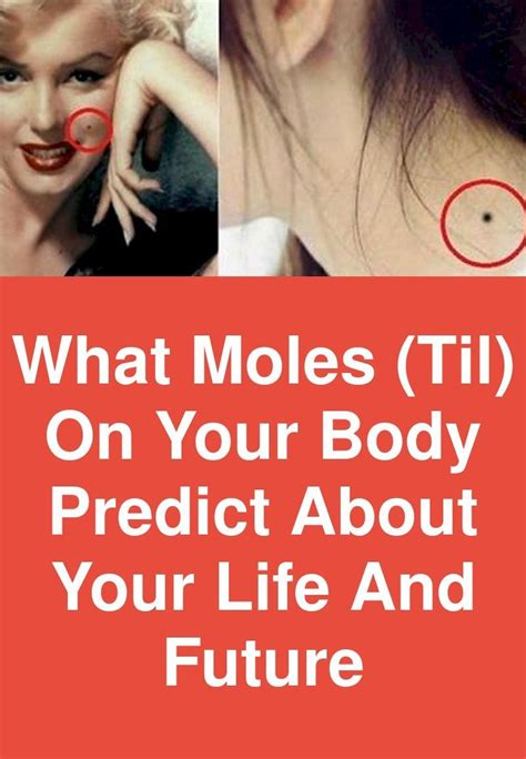 What Moles Til On Your Body Predict About Your Life And Future