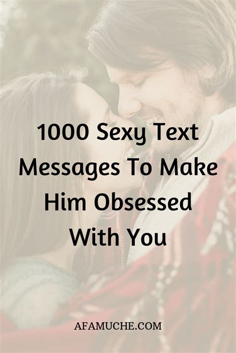 Sexy Text Messages To Make Him Obsessed With You Love Quote Picture