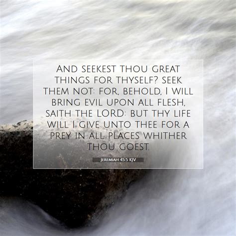 Jeremiah 455 Kjv And Seekest Thou Great Things For Thyself Seek