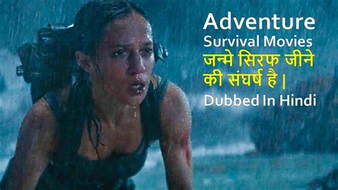 Top 10 Adventure Survival Movies Dubbed In Hindi All Time Hit Youtube
