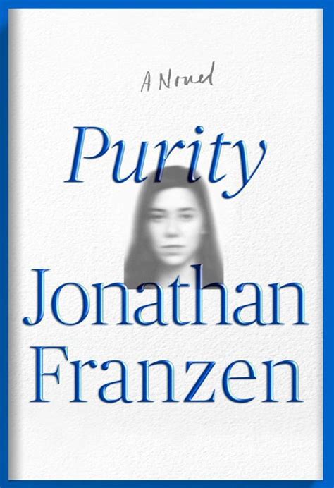 all the sex scenes in jonathan franzen s purity ranked by plausibility