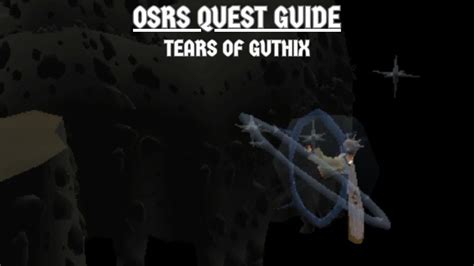 Osrs Quest Guide Tears Of Guthix Youtube
