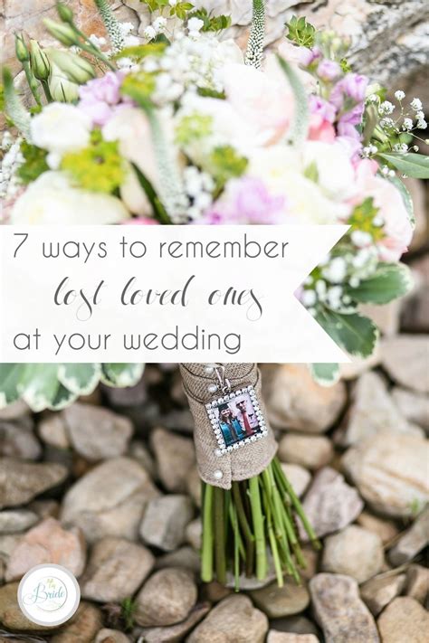 7 Ways To Remember Lost Loved Ones At Your Wedding Wedding Lost Love