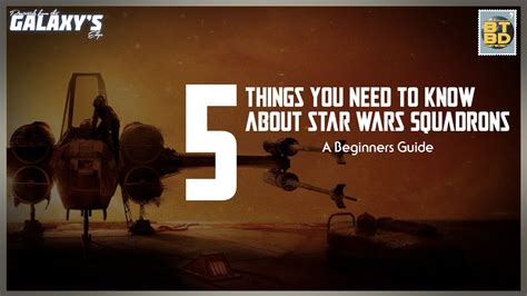 5 Things You Need To Know About Star Wars Squadrons Beginners Guide