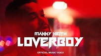 Manny Keith - Loverboy (Official Music Video) - YouTube