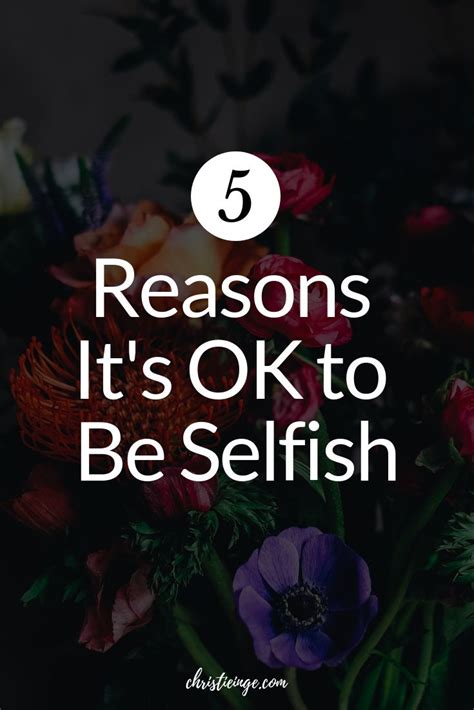 5 Reasons Its Ok To Be Selfish Practicing Self Love Selfish