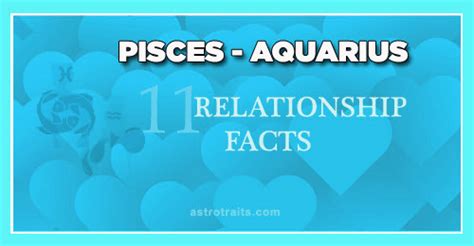 11 Interesting Facts About Pisces Aquarius Relationships