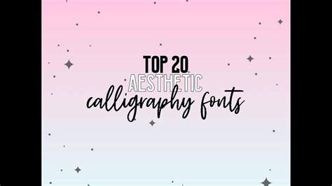 Top 20 Aesthetic Calligraphy Fonts Youtube