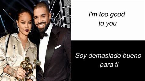 Drake Too Good Ft Rihannaletra Ingles Y Español Youtube