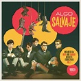 Discos: "Algo salvaje: Untamed 60s beat and garage nuggets from Spain ...