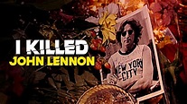 I Killed John Lennon Official Trailer: Mark Chapman reveals what drove ...