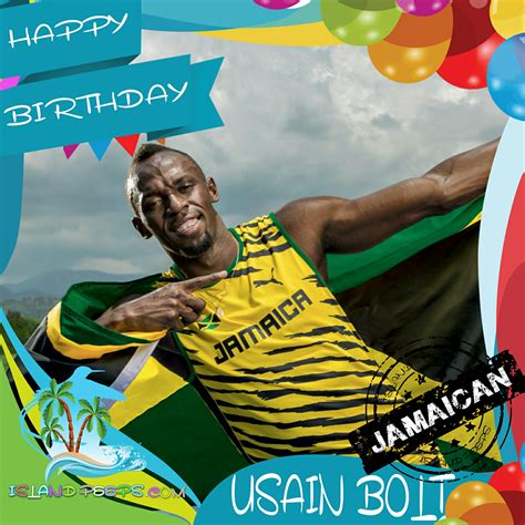 Happy Birthday Usain Bolt Jamaican Born Olympic Sprinter Who Is The Fastest Man In The World