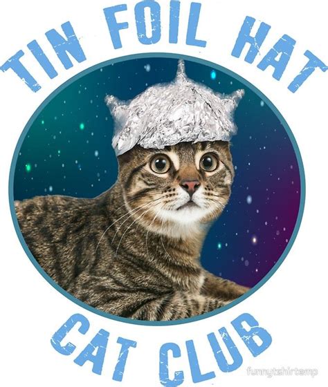 Tin Foil Hat Cat Club Conspiracy Theory Kitty Space Funny Sticker By