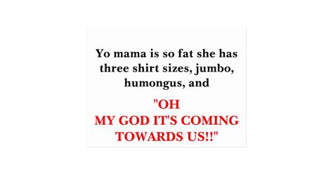 Yo Mama Is So Fat She Has Three Shirt Sizes Ju Postcard Zazzle