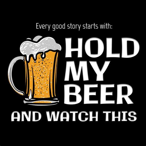 Hold My Beer T Shirt Funny Prints