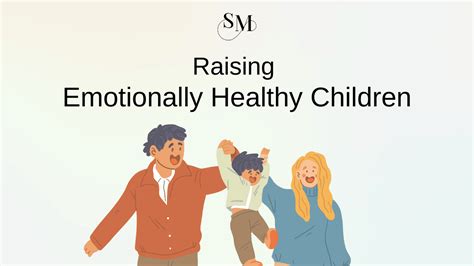 Raising Emotionally Healthy Children Surbhimanocha