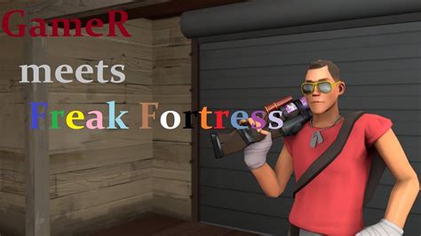 Tf2 Gamer Meets Freak Fortress Youtube
