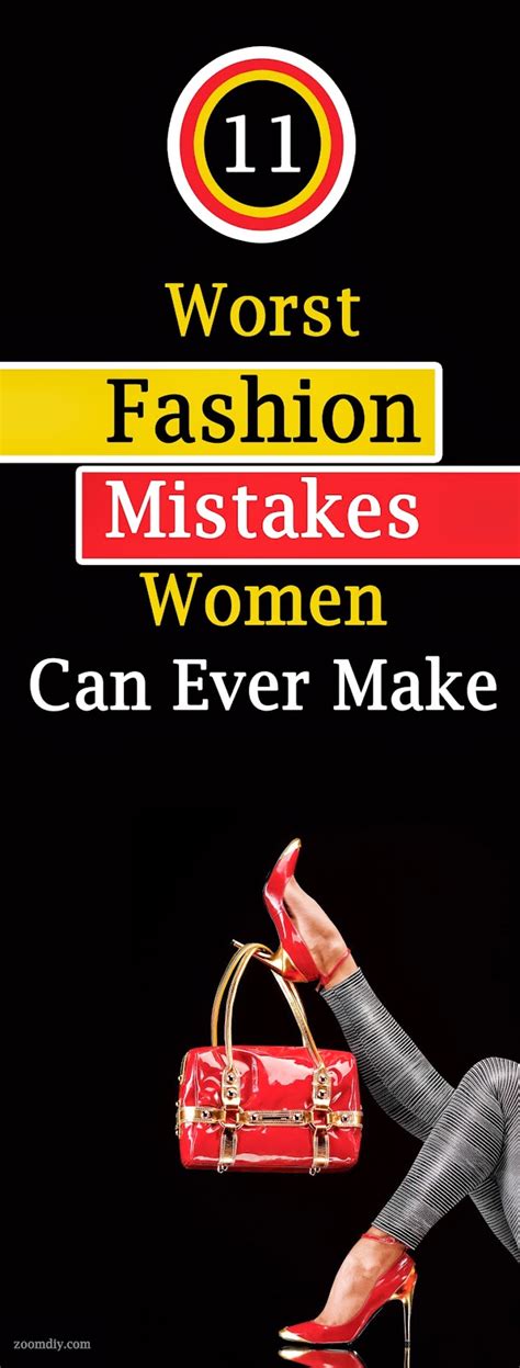 11 worst fashion mistakes women can ever make abcdiy