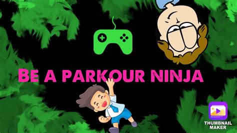 Be A Parkour Ninja Youtube