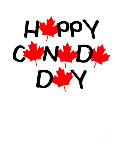 Canada day is actually a federal statutory holiday that is celebrated all over the country as the anniversary of july 1, 1867. Happy Canada Day Maple Leaf Letters Digital Art by Mike G