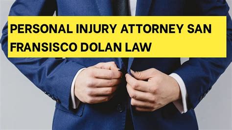 Personal Injury Attorney San Fransisco Dolan Law Investing With Harshal Patil