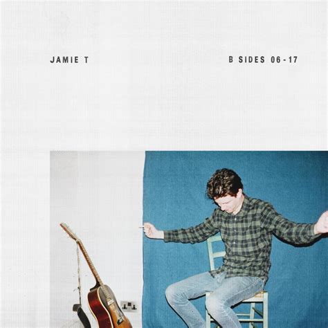 Jamie T B Sides 0617 Lyrics And Tracklist Genius