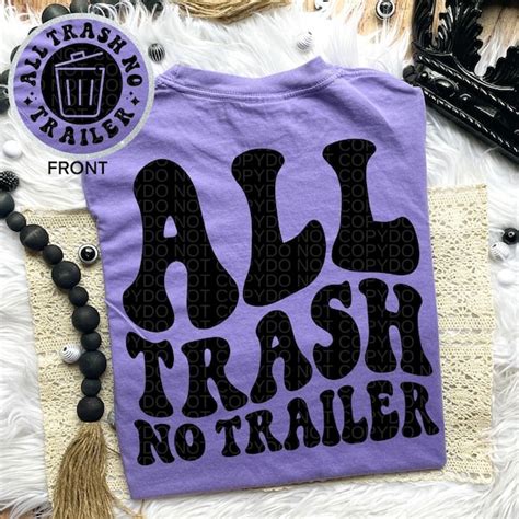 All Trash No Trailer Etsy