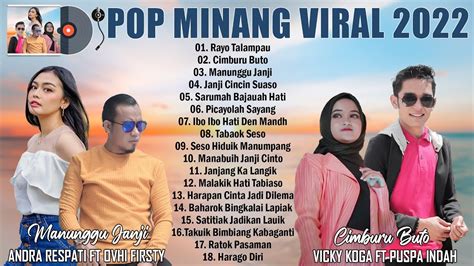 Lagu Minang Terbaru 2022 Terpopuler Lagu Pop Minang Terbaik Saat Ini