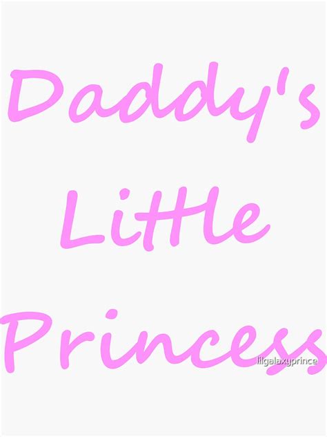daddy s little princess sticker for sale by lilgalaxyprince redbubble