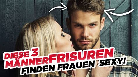 Diese 3 Männerfrisuren Finden Frauen Sexy Youtube