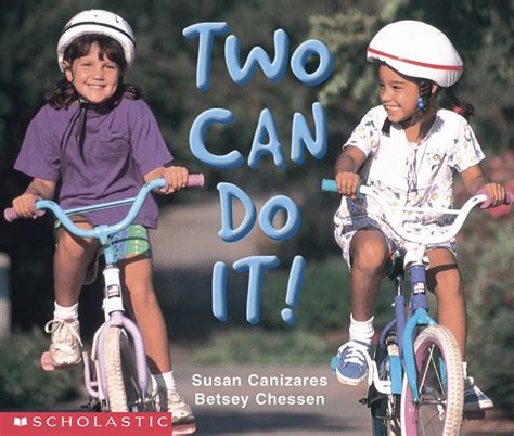 Two Can Do It By Betsey Chessensusan Canizares Scholastic