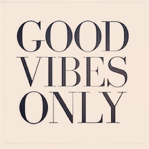 Good Vibes Only Quotes Quotesgram