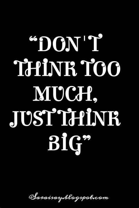 Dont Think Too Much Dont Think