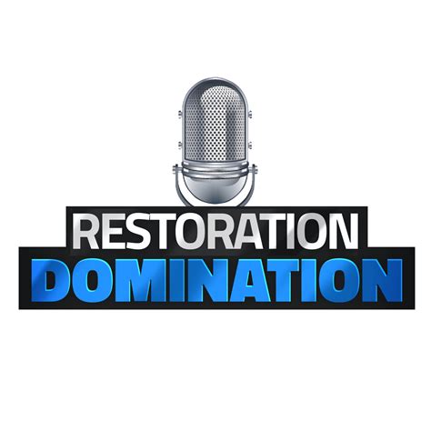 Restoration Domination Podcast Show Business Growth Hacks