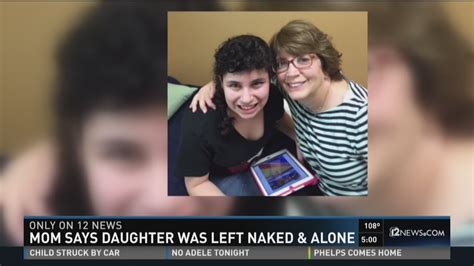 Mom Says Daughter Was Left Naked And Alone