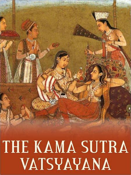 The Kama Sutra Vatsyayana Full Version By Vatsyayana Nook Book