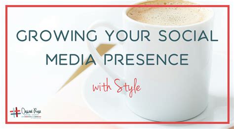 Growing Your Social Media Presence With Style