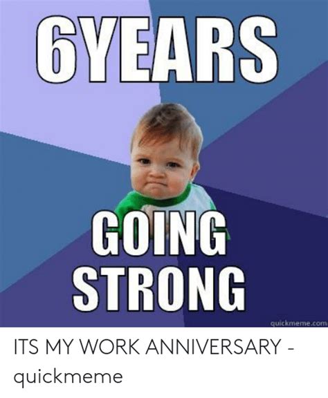 Check out these hilarious memes to send to your workers when they celebrate another 365 days at the company. 🐣 25+ Best Memes About Work Anniversary | Work Anniversary ...