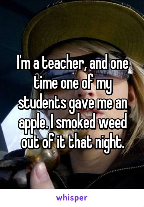 19 shocking confessions from teachers who smoke weed