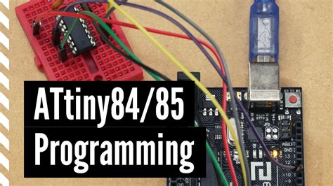 Programming ATtiny85 84 With Arduino Uno ATTinyCore YouTube