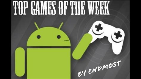 1 Top Android Games Of The Week Youtube