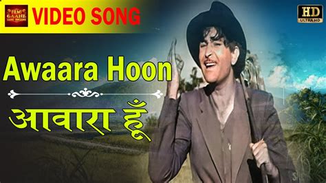 Awara Hoon Awaara Songs Raj Kapoor Mukesh Shankar Jaikishan