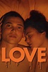 Love (2015) - Posters — The Movie Database (TMDB)
