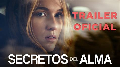 Secretos Del Alma Trailer Oficial En Español Youtube