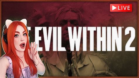 🔴live The Evil Within 2 Mobius Is Doing What Youtube