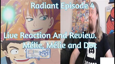 Radiant Episode 4 Live Reaction And Review Mélie Mélie And Doc Youtube