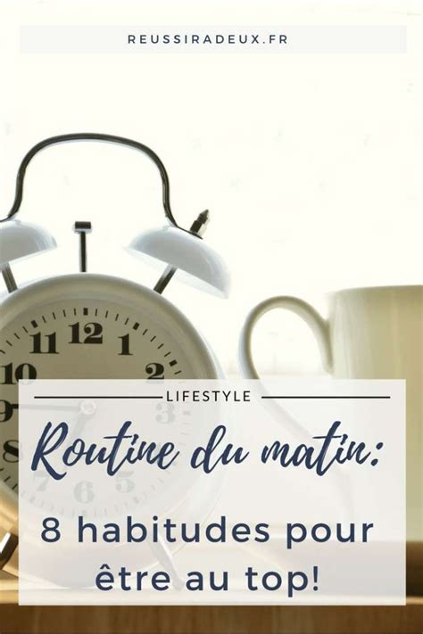 Routine Du Matin Habitudes Pour Tre Au Top Routine Du Matin