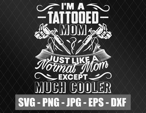 I M A Tattooed Mom Svg Tattoo Women Svg Inked Svg Etsy