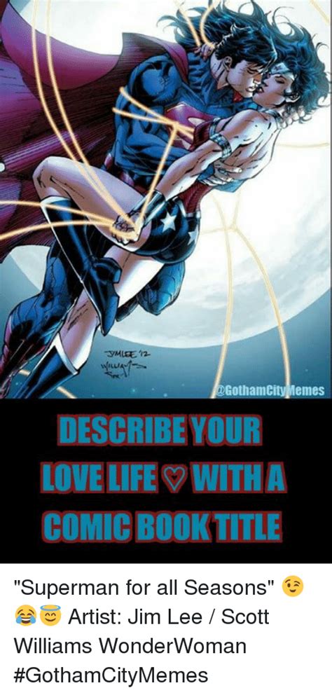 Gothamcity Memes Describe Your Love Life With A Comic Book Title