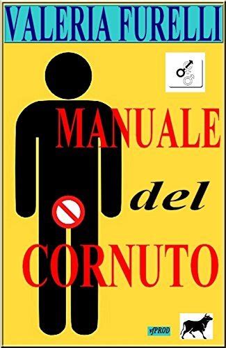Manuale Del Cornuto By Valeria Furelli Goodreads